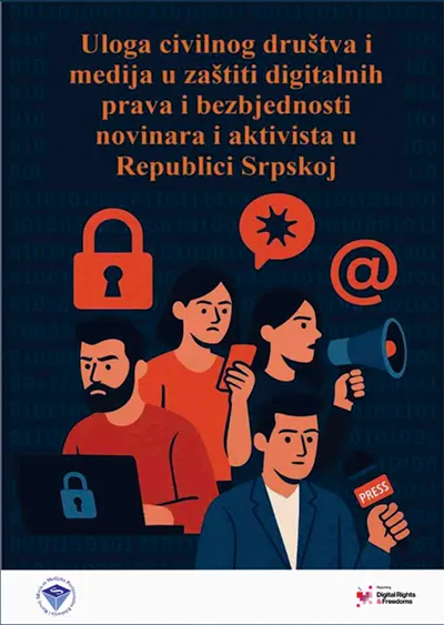Uloga civilnog društva i medija u zaštiti digitalnih prava i bezbjednosti novinara i aktivista u Republici Srpskoj - by Semper - cover